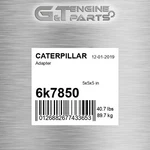 6K7850 Adapter Fits Caterpillar (new Aftermarket). Price: $582.36.