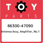 86300-47090 Toyota Antenna Assy, Amplifier, NO.1 8630047090, New Genuine Oem Par. Price: $117.61.