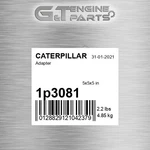 1P3081 Adapter Fits Caterpillar (new Aftermarket). Price: $308.57.