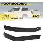 Ford F-150 2009-2014 Exterior Cab Corner Roof Moldings Lh+rh 9L3Z-1651728-AA New. Price: $24.69.