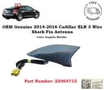 Oem 2014-16 Cadillac Elr Mega High Frequency Graphite Metallic Shark Fin Antenna New. Price: $24.99.