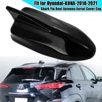 For Hyundai 2018 2019-2021 Kona Fin Roof Shark Antenna Cover 96210-J9300 Us Ci New. Price: $19.95.